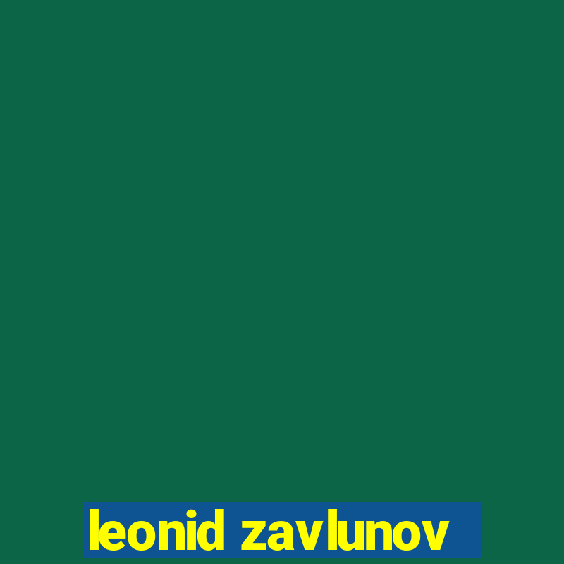 leonid zavlunov