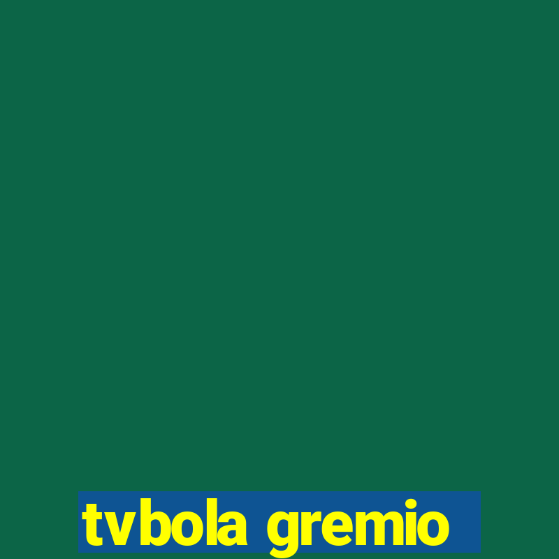 tvbola gremio