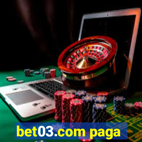 bet03.com paga