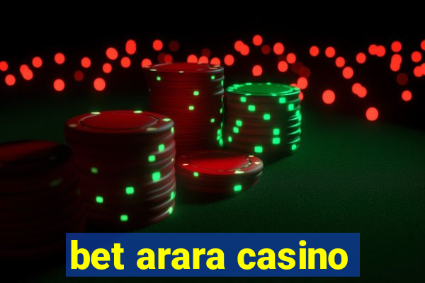 bet arara casino