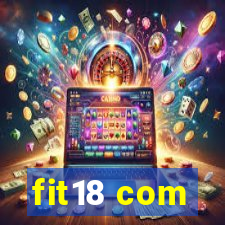 fit18 com