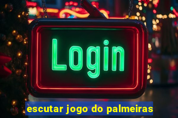 escutar jogo do palmeiras