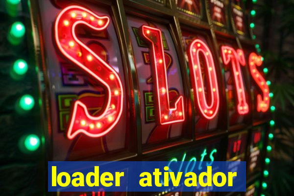 loader ativador windows 7