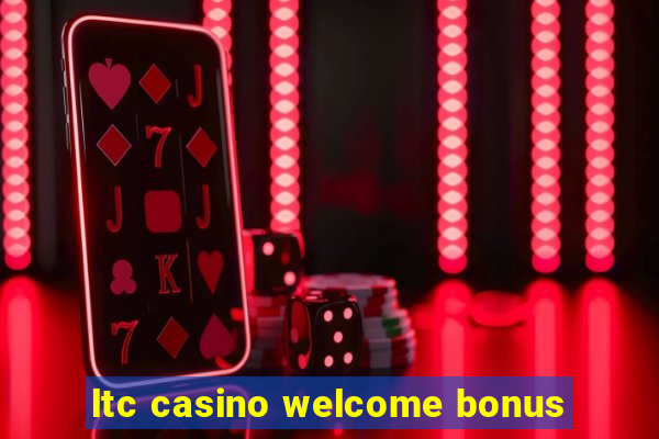 ltc casino welcome bonus