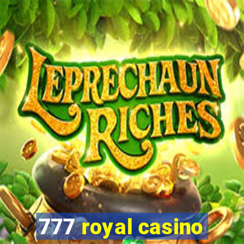 777 royal casino