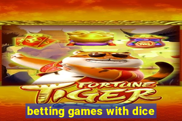 betting games with dice