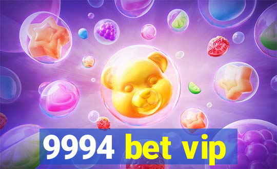 9994 bet vip