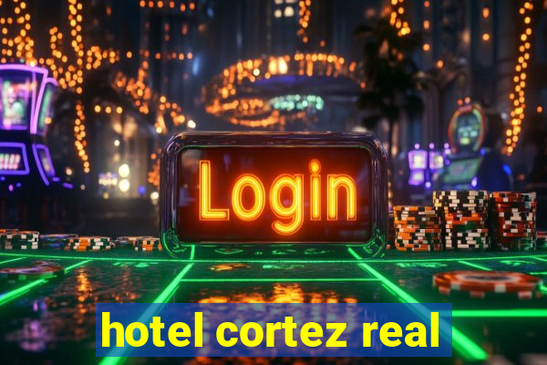 hotel cortez real