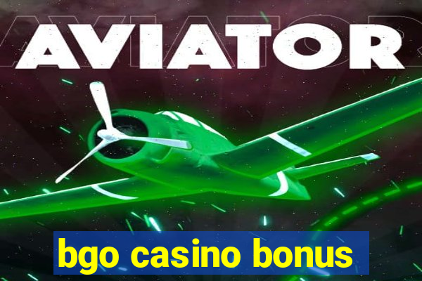 bgo casino bonus