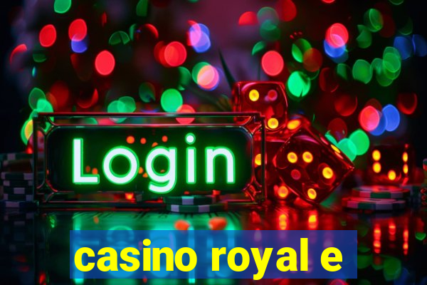 casino royal e