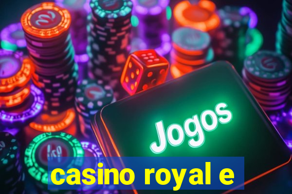 casino royal e