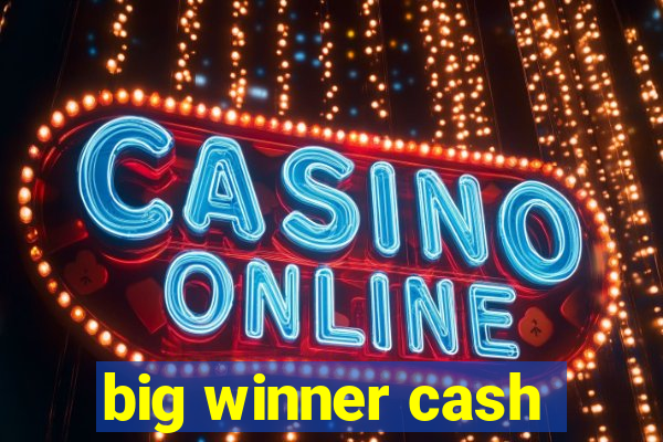 big winner cash