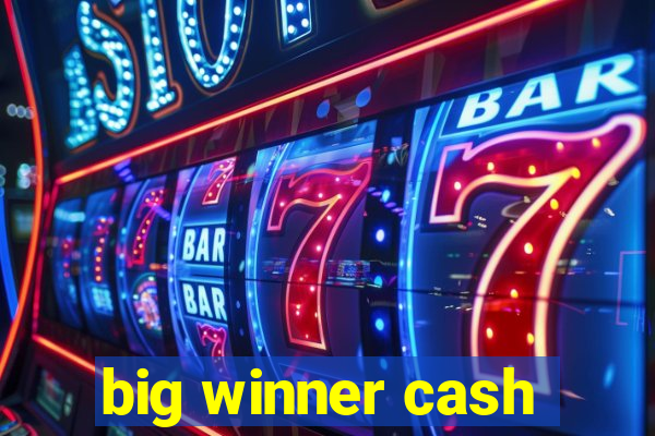 big winner cash