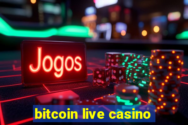 bitcoin live casino