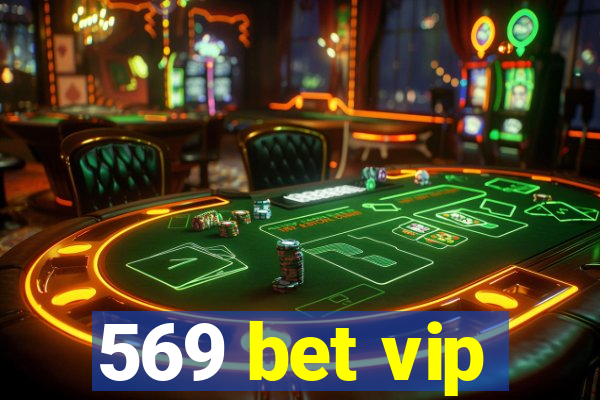 569 bet vip