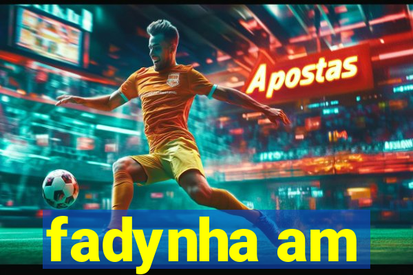 fadynha am