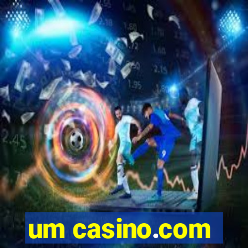 um casino.com