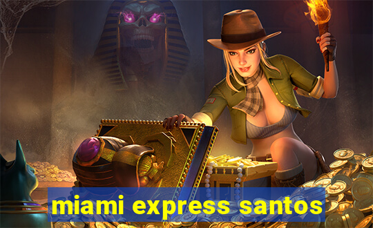 miami express santos