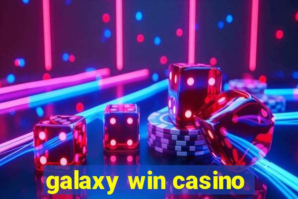 galaxy win casino