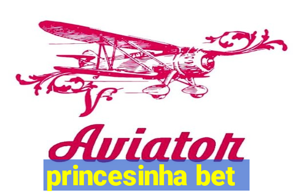 princesinha bet