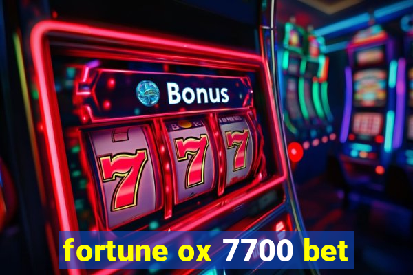 fortune ox 7700 bet