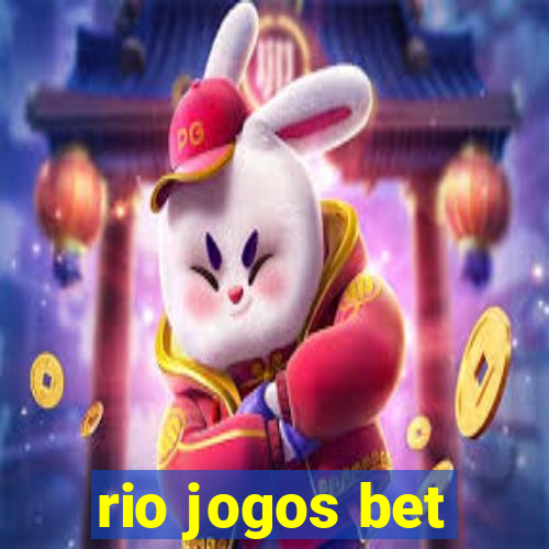 rio jogos bet