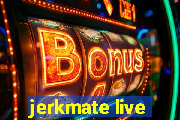 jerkmate live