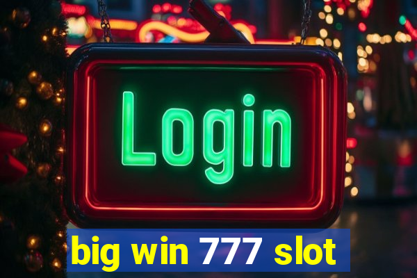 big win 777 slot