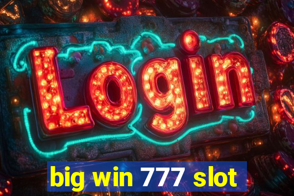 big win 777 slot