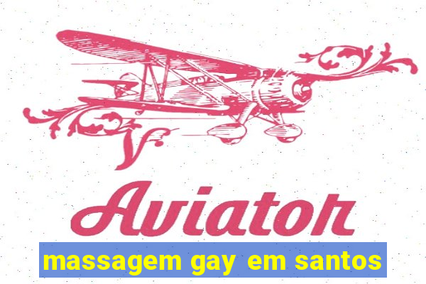 massagem gay em santos