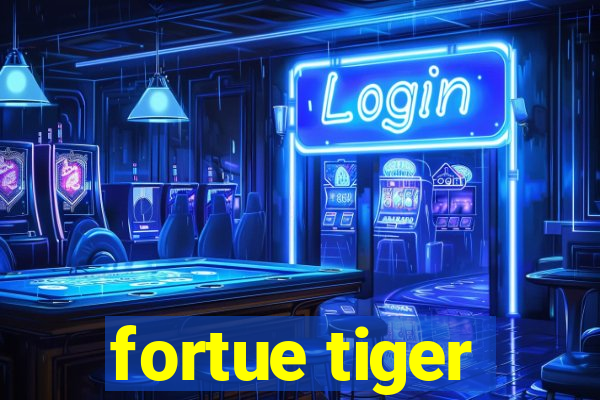 fortue tiger