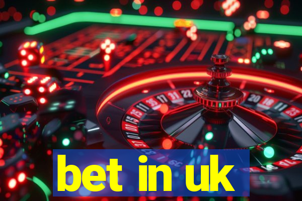 bet in uk