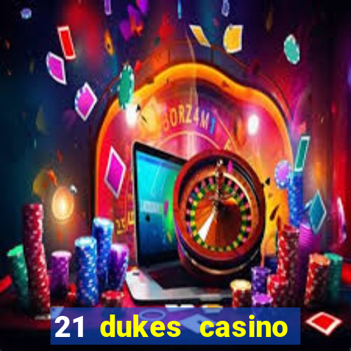 21 dukes casino play free