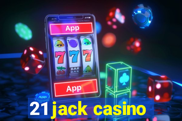 21 jack casino