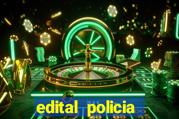 edital policia civil bahia