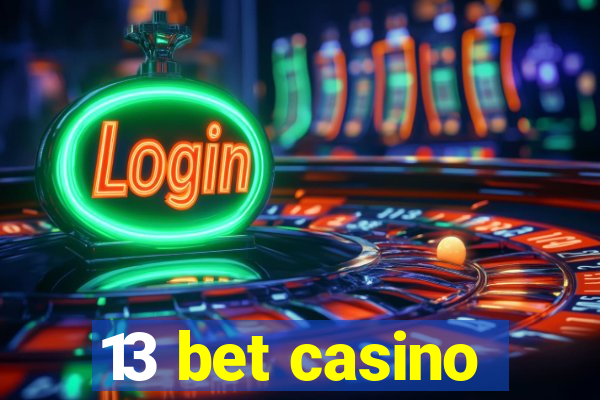 13 bet casino