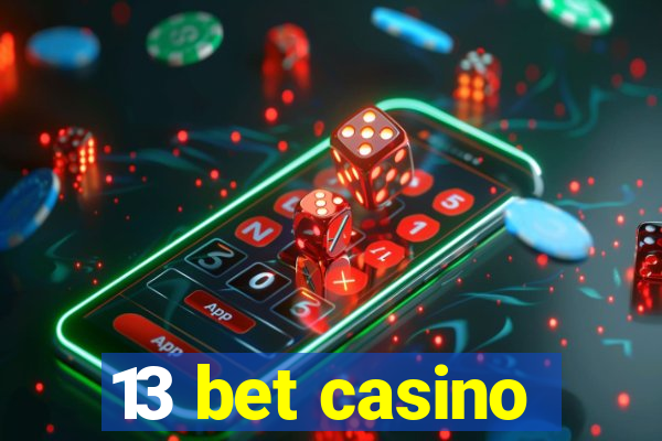 13 bet casino