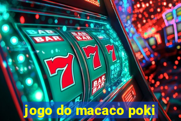 jogo do macaco poki