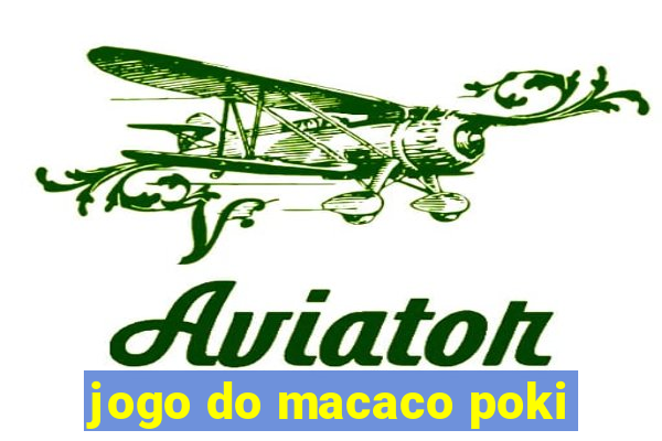 jogo do macaco poki