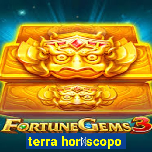 terra hor贸scopo