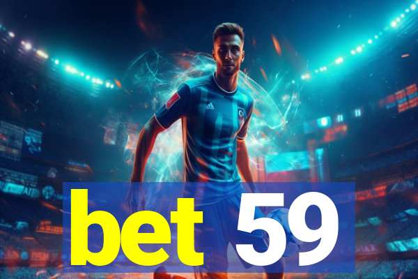 bet 59