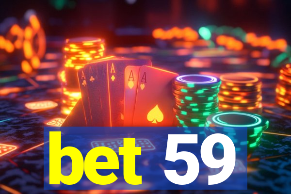 bet 59