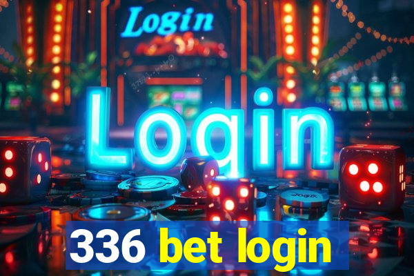 336 bet login