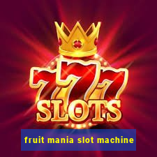 fruit mania slot machine