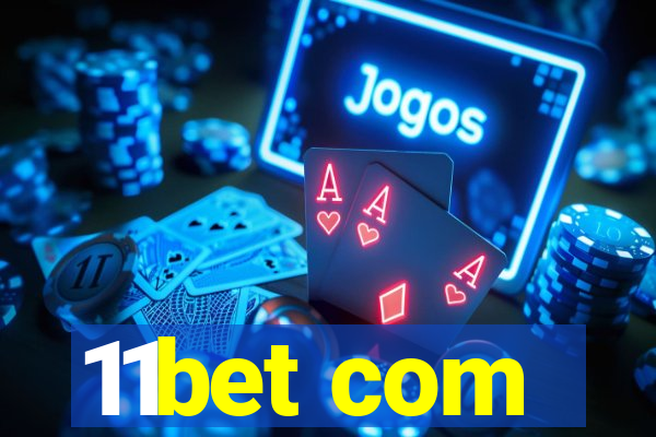 11bet com