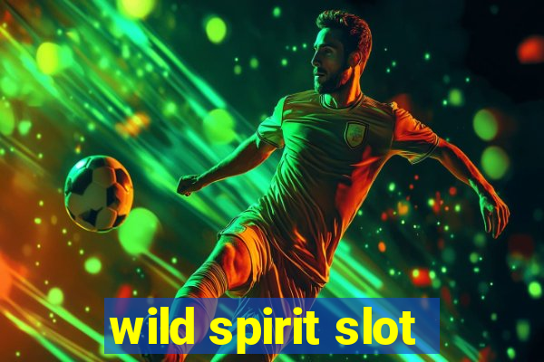 wild spirit slot