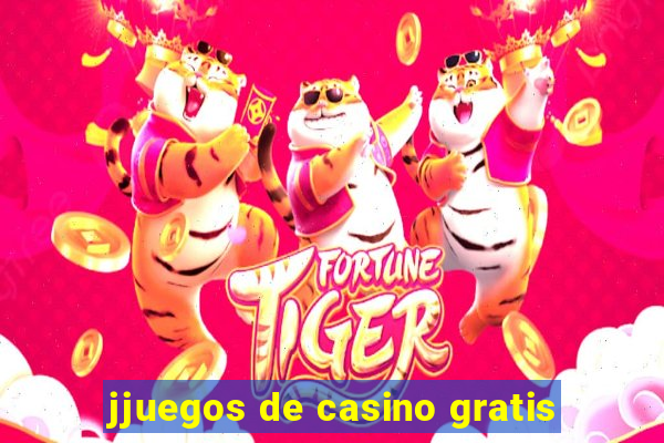 jjuegos de casino gratis