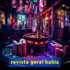 revista geral bahia