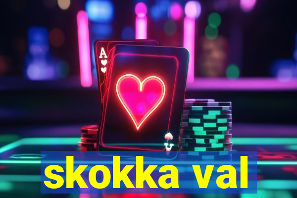 skokka val