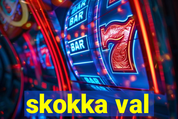 skokka val